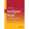Intelligent Retail: The Future of Stationary Retail - Paperback