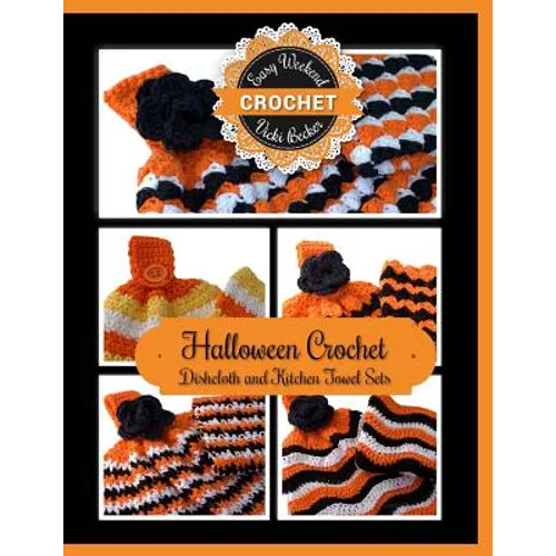 Halloween Crochet Dishcloth and Kitchen Towel Sets - Paperback