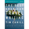 The Best American Travel Writing 2006 - Paperback