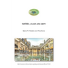 Water Clean and Dirty: The chemical nature of water, clean or dirty - Paperback