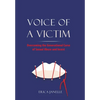 Voice of a Victim: Overcoming The Generational Curse of Sexual Assault and Incest - Hardcover