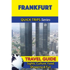 Frankfurt Travel Guide (Quick Trips Series): Sights, Culture, Food, Shopping & Fun - Paperback