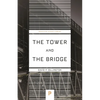 The Tower and the Bridge: The New Art of Structural Engineering - Paperback