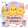 Te Quiero, Mamá (I Love My Mommy Spanish Ed.): Un Libro de Canticos Con Solapas Divertidas - Board Book