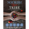 Nourish Your Tribe: Empowering Parents to Grow Strong, Smart, Successful Kids - Hardcover