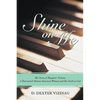 Shine on Me: The Story of Margaret Vizinau, a Determined African-American Woman and Her Faith in God - Paperback