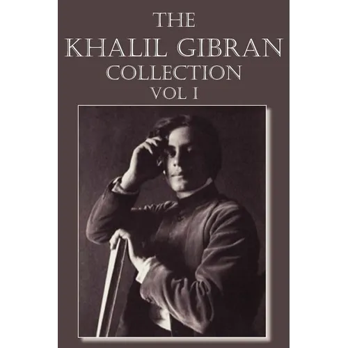 The Khalil Gibran Collection Volume I - Paperback