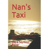 Nan's Taxi: Persistent. Determined, but never stubborn. Adjusting to life in a wheel chair. - Paperback