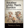 Another white Man's Burden: Josiah Royce's Quest for a Philosophy of white Racial Empire - Paperback