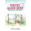 Poetry Aloud Here 2: Sharing Poetry with Children - Paperback