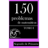 150 Problemas de Matemáticas para Segundo de Primaria (Tomo 1) - Paperback
