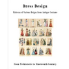 Dress Design: Patterns of Various Reigns from Antique Costume - Paperback