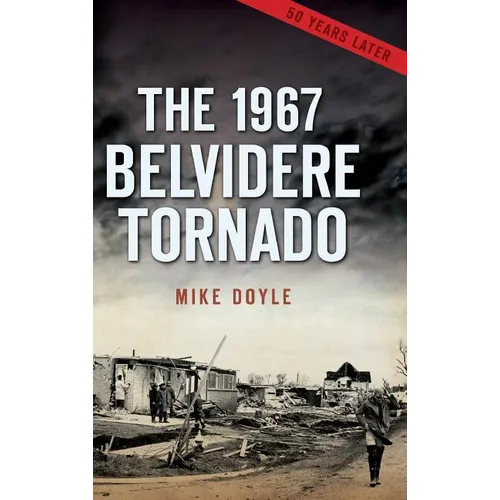 The 1967 Belvidere Tornado - Hardcover