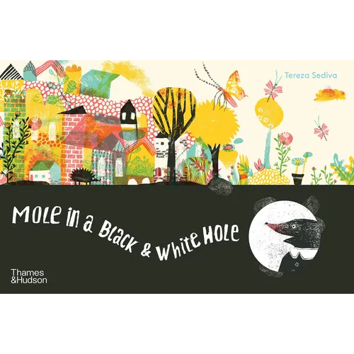 Mole in a Black and White Hole - Hardcover