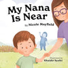 My Nana Is Near - Paperback