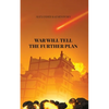 War Will Tell the Further Plan - Paperback