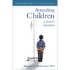Attending Children: A Doctor's Education - Paperback