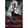 Bite of Betrayal - Paperback
