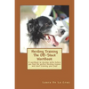 Herding Training The Off-Stock Workbook: A workbook to develop skills before you find the perfect herding trainer and start training your pup! - Paperback