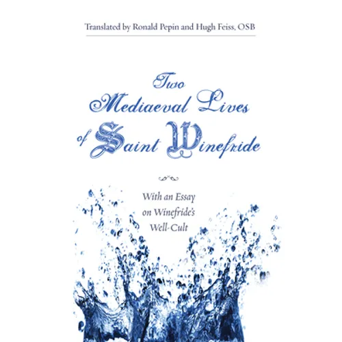 Two Mediaeval Lives of Saint Winefride - Paperback
