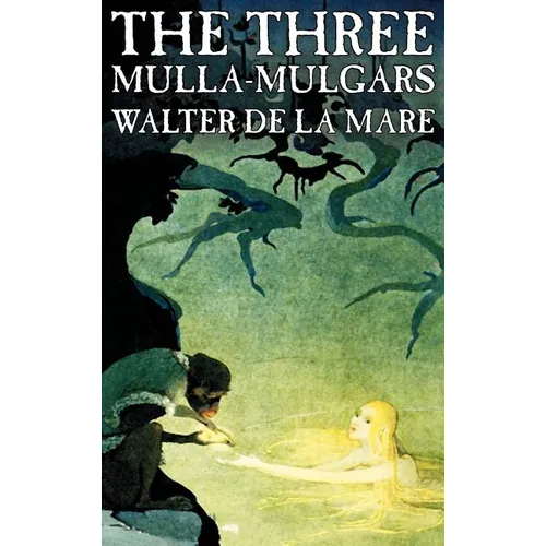 The Three Mulla-mulgars by Walter de la Mare, Fiction, Classics - Hardcover