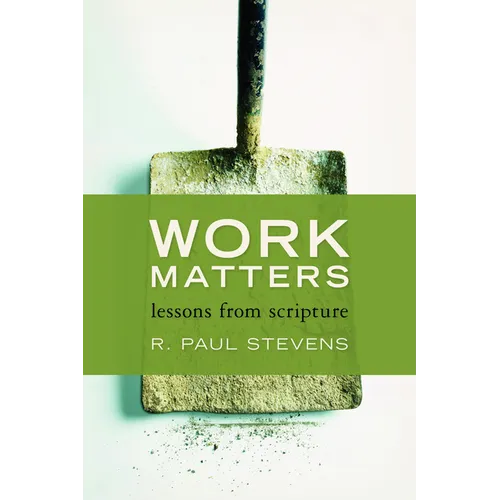 Work Matters: Lessons from Scripture - Paperback
