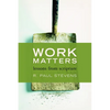 Work Matters: Lessons from Scripture - Paperback