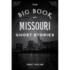 The Big Book of Missouri Ghost Stories - Paperback