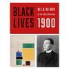 Black Lives 1900: W.E.B. Du Bois at the Paris Exposition - Paperback