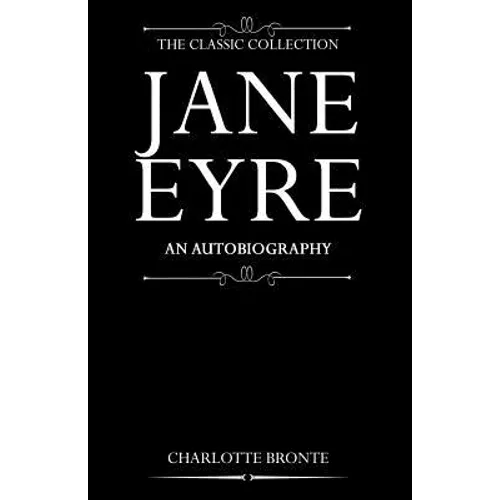 Jane Eyre: An Autobiography - Paperback