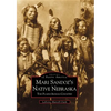 Mari Sandoz's Native Nebraska: The Plains Indian Country - Paperback