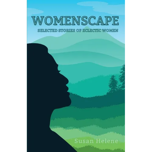 Womenscape: Selected Stories of Eclectic Women - Paperback