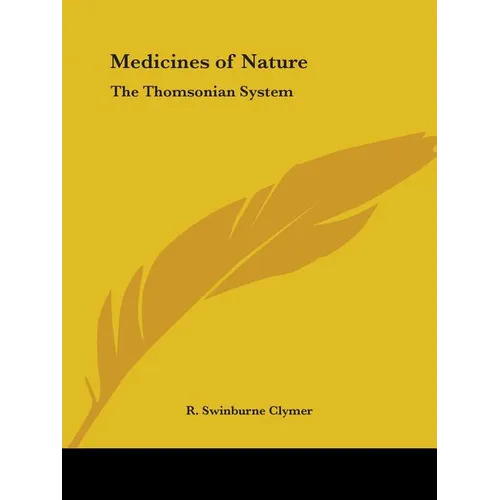 Medicines of Nature: The Thomsonian System - Paperback