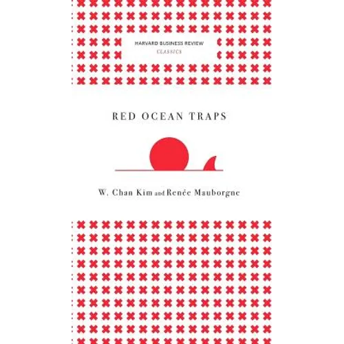 Red Ocean Traps (Harvard Business Review Classics) - Hardcover