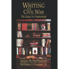 Writing the Civil War: The Quest to Understand - Paperback