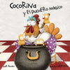 Cocorina Y El Puchero Mágico (Clucky and the Magic Kettle) = Clucky and the Magic Kettle - Hardcover