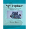 Project Design Reviews: A Mentor for Successful Design Reviews - Paperback