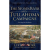 The Stones River and Tullahoma Campaigns: This Army Does Not Retreat - Hardcover