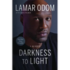 Darkness to Light: A Memoir - Paperback