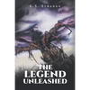 The Legend Unleashed - Paperback