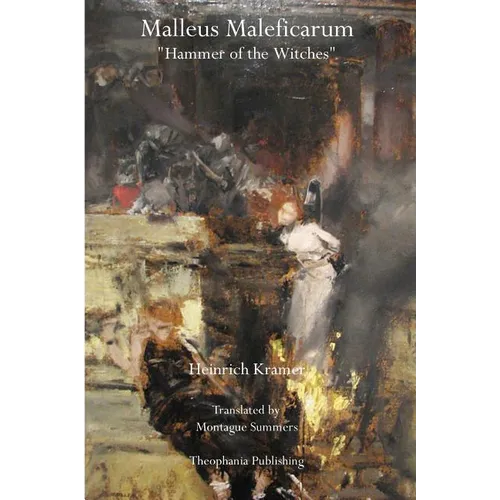 Malleus Maleficarum: Hammer of the Witches - Paperback