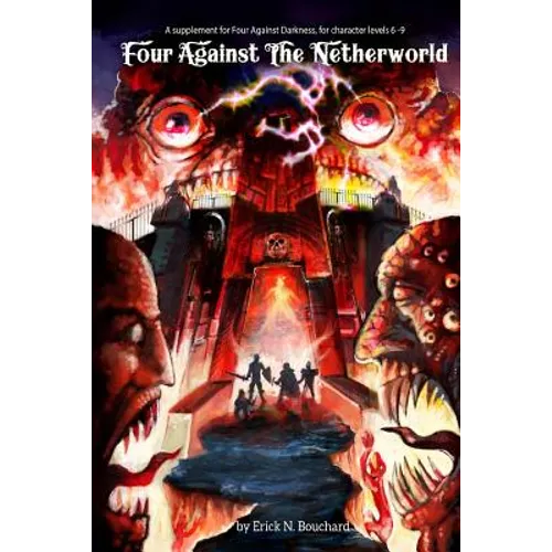 Four Against the Netherworld: A supplement for Four Against Darkness, for character levels 6-9 - Paperback
