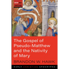The Gospel of Pseudo-Matthew and the Nativity of Mary - Hardcover