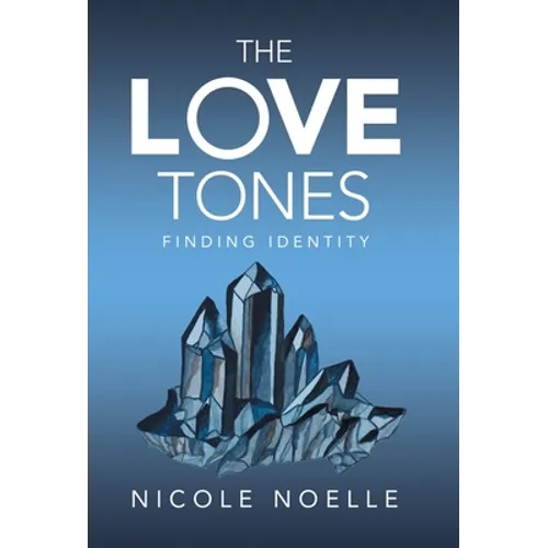 The Love Tones: Finding Identity - Hardcover