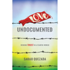 Love Undocumented: Risking Trust in a Fearful World - Hardcover