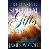 Releasing Spiritual Gifts Today - Paperback