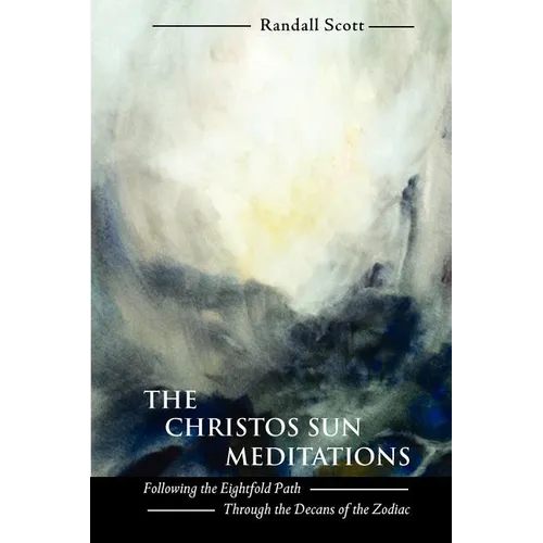The Christos Sun Meditations: Following the Eightfold Path Through the Decans of the Zodiac - Paperback