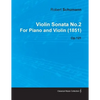 Violin Sonata No.2 by Robert Schumann for Piano and Violin (1851) Op.121 - Paperback