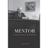 Mentor: Life and Legacy of Joe Rosenfield - Paperback