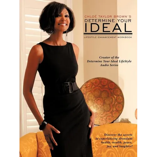 Determine Your Ideal: LifeStyle Enhancement Workbook - Paperback